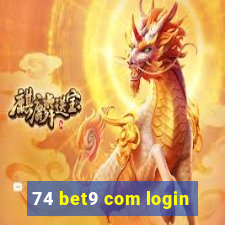 74 bet9 com login